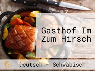 Gasthof Im Zum Hirsch