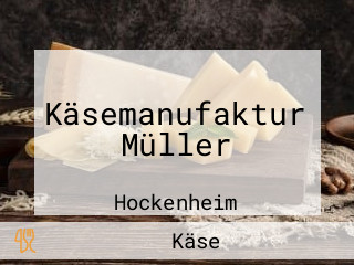 Käsemanufaktur Müller