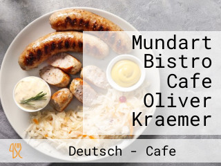 Mundart Bistro Cafe Oliver Kraemer