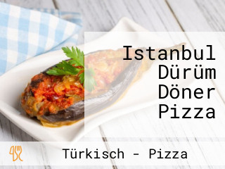 Istanbul Dürüm Döner Pizza