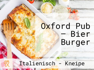 Oxford Pub — Bier Burger