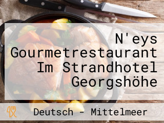 N'eys Gourmetrestaurant Im Strandhotel Georgshöhe