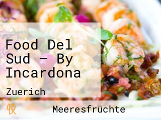 Food Del Sud — By Incardona
