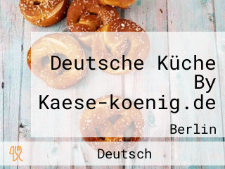 Deutsche Küche By Kaese-koenig.de