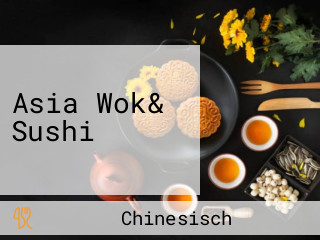 Asia Wok& Sushi