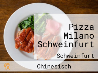 Pizza Milano Schweinfurt