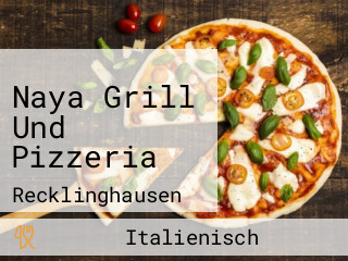 Naya Grill Und Pizzeria