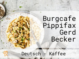 Burgcafe Pippifax Gerd Becker
