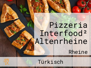 Pizzeria Interfood² Altenrheine
