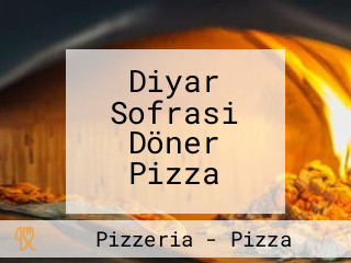 Diyar Sofrasi Döner Pizza
