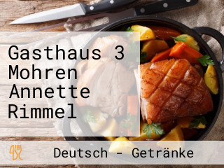 Gasthaus 3 Mohren Annette Rimmel