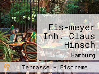 Eis-meyer Inh. Claus Hinsch
