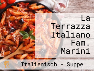La Terrazza Italiano Fam. Marini