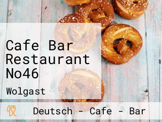 Cafe Bar Restaurant No46