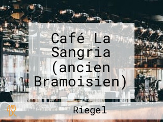 Café La Sangria (ancien Bramoisien)