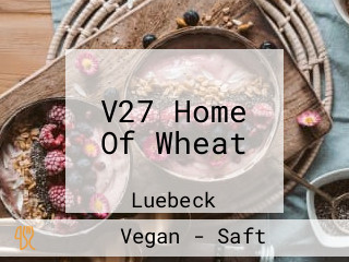 V27 Home Of Wheat