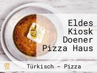 Eldes Kiosk Doener Pizza Haus