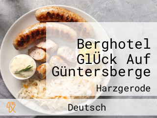 Berghotel GlÜck Auf Güntersberge