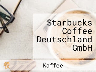 Starbucks Coffee Deutschland GmbH