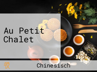 Au Petit Chalet