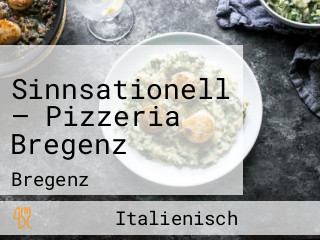 Sinnsationell – Pizzeria Bregenz