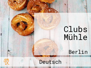 Clubs Mühle