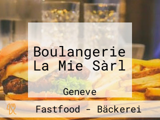 Boulangerie La Mie Sàrl