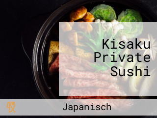Kisaku Private Sushi