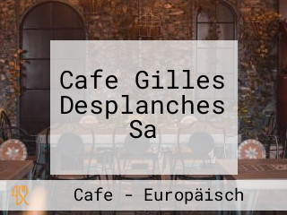 Cafe Gilles Desplanches Sa