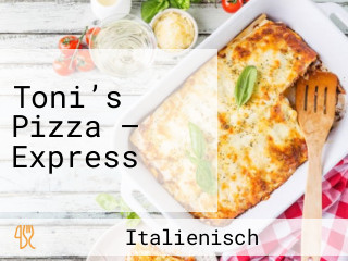 Toni’s Pizza — Express