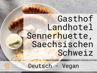 Gasthof Landhotel Sennerhuette, Saechsischen Schweiz