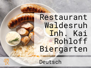 Restaurant Waldesruh Inh. Kai Rohloff Biergarten