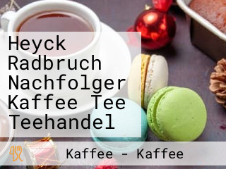 Heyck Radbruch Nachfolger Kaffee Tee Teehandel