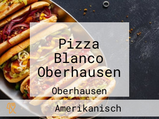 Pizza Blanco Oberhausen