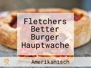 Fletchers Better Burger Hauptwache