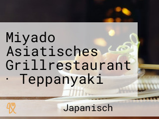 Miyado Asiatisches Grillrestaurant · Teppanyaki
