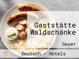 Gaststätte Waldschänke