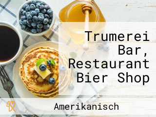 Trumerei Bar, Restaurant Bier Shop