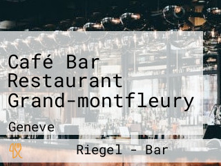 Café Bar Restaurant Grand-montfleury