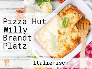 Pizza Hut Willy Brandt Platz