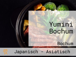 Yumini Bochum