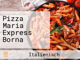 Pizza Maria Express Borna