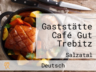 Gaststätte Café Gut Trebitz