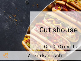 Gutshouse