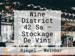 Wine District 42 Sa — Stockage De Vins