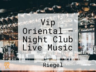 Vip Oriental — Night Club Live Music