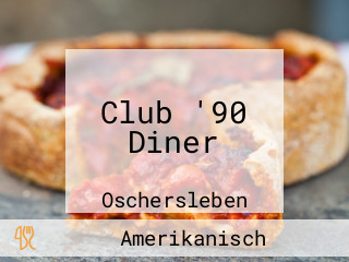 Club '90 Diner