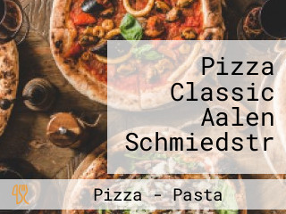 Pizza Classic Aalen Schmiedstr