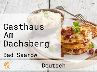 Gasthaus Am Dachsberg