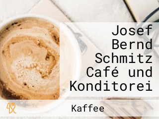 Josef Bernd Schmitz Café und Konditorei